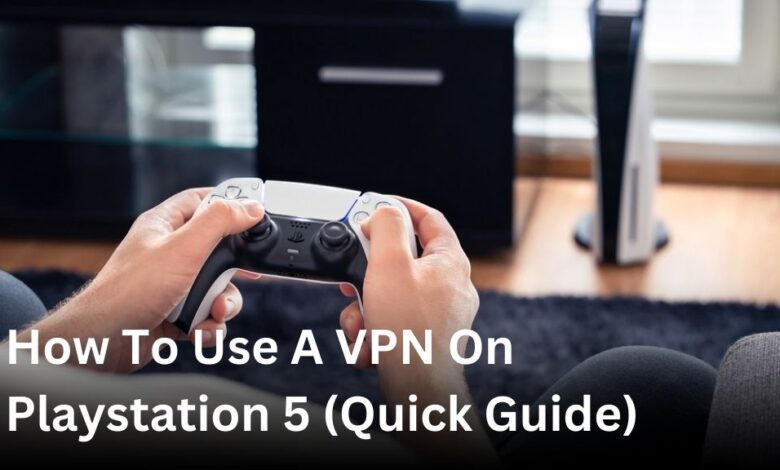 how to use a vpn on playstation 5