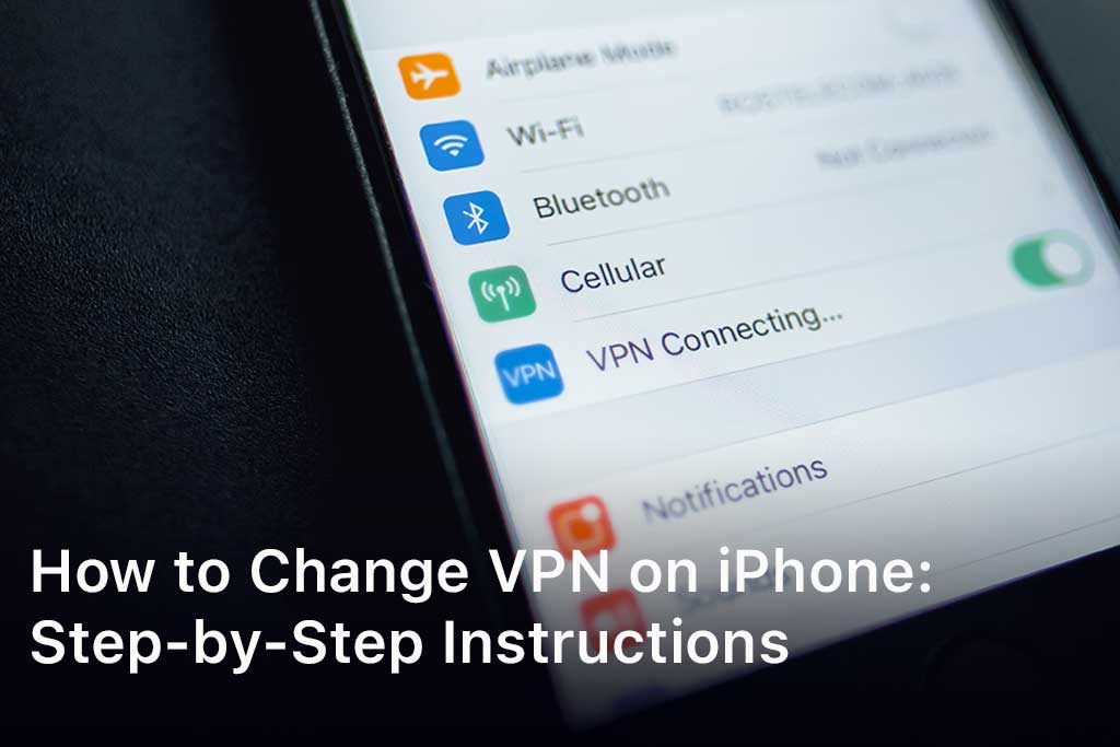 How to Change VPN on iPhone
