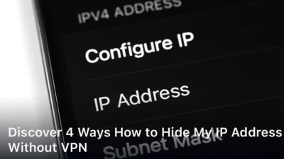 How to Hide My IP Address Without VPN