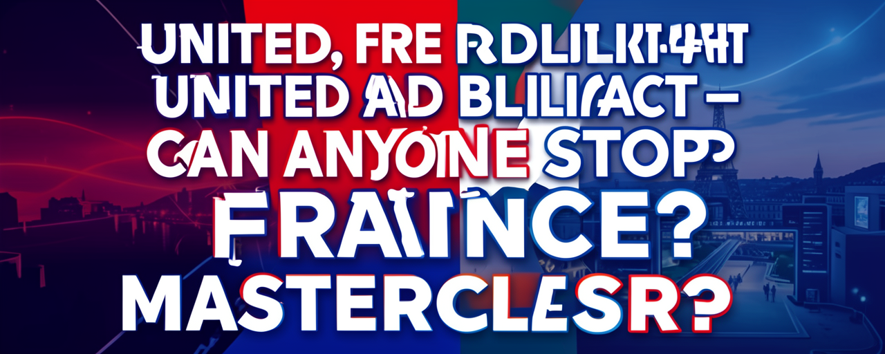 United, free and brilliant – can anyone stop France masterclass?
